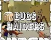 Bugs Raiders