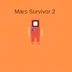 Mars Survivor 2