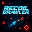Recoil Brawler