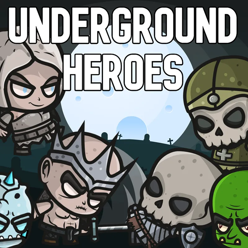 Underground Heroes